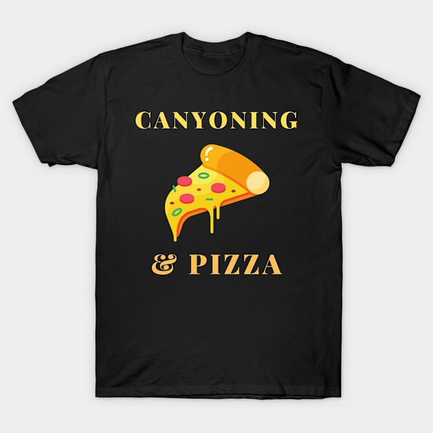 canyoning and pizza T-Shirt by SnowballSteps